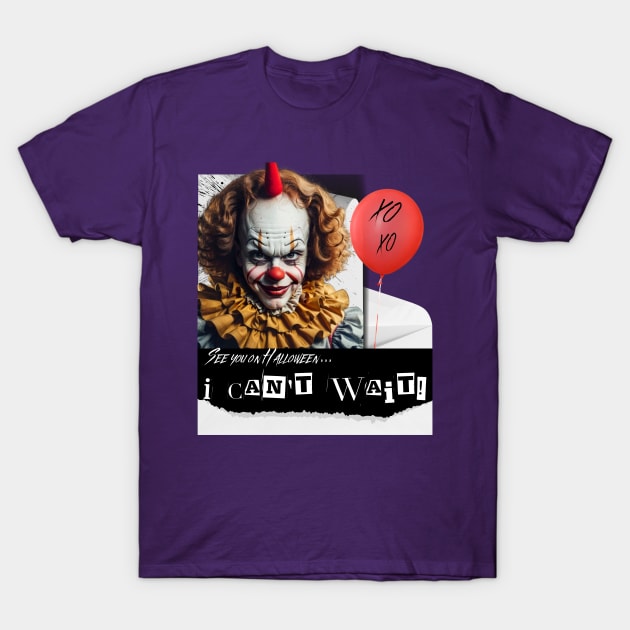 See you Halloween letter message IT clown T-Shirt by PixelkaArt